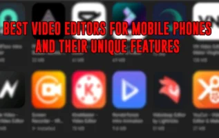 Best video editors for mobile – and their unique features